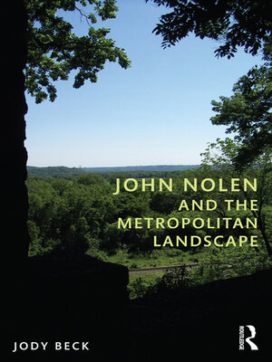 cover image of John Nolen and the Metropolitan Landscape